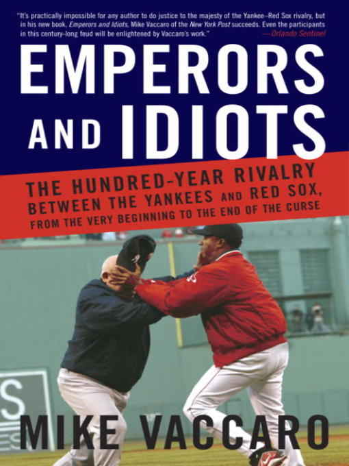 Title details for Emperors and Idiots by Mike Vaccaro - Available